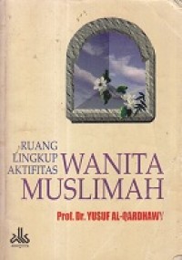 Ruang Lingkup Aktifitas Wanita Muslimah