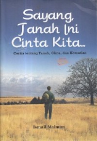 Sayang Tanah Ini Cinta Kita