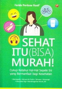 Sehat Itu (Bisa) Murah