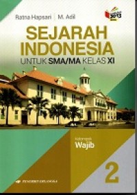 Sejarah Indonesia Kelompok Wajib Kelas XI