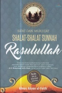 Sifat dan Mukjizat Shalat-Shalat Sunah Rasulullah