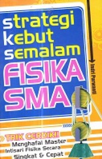 Strategi Kebut Semalam Fisika SMA