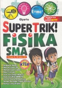 Super Trik Fisika SMA Kelas X,XI,XII