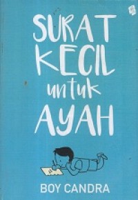 Image of Surat Kecil Untuk Ayah