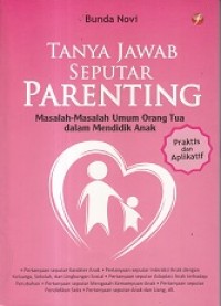 Tanya Jawab Seputar Perenting