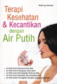 Terapi Kesehatan & Kecantikan dengan Air Putih