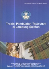 Tradisi Pembuatan Tapis Inuh di Lampung Selatan