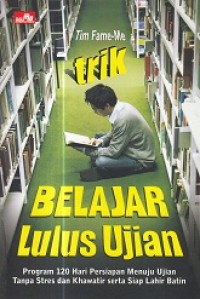 Trik Belajar Lulus Ujian