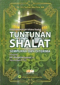 Tuntutan Shalat sempurna dan diterima