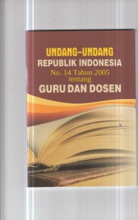 Image of Undang-Undang Republik Indonesia No. 14 Tahun 2005 tentang Guru dan Dosen