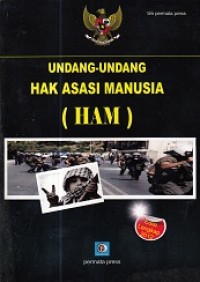 Undang - Undang Hak Asasi Manusia (HAM)