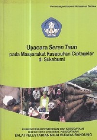 Upacara Seren Taun pada Masyarakat Kasepuhan Ciptagelar di Sukabumi