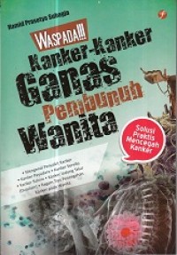 Image of Waspada Kanker - Kanker Ganas Pembunuh Wanita
