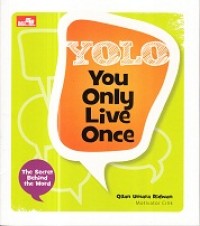 You Only Live Once