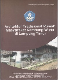 Arsitektur Tradisional Kampung Wana di Lampung Timur