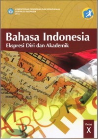 Bahasa Indonesia Ekspresi Diri dan Akademik Kelas X