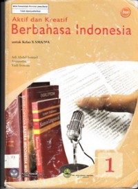 Image of Aktif dan Kreatif Berbahasa Indonesia Kelas X