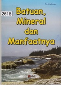 Batuan Mineral & Manfaatnya