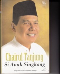 Chairul Tanjung Si Anak Singkong