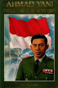 Ahmad Yani : Sebuah kenang-kenangan