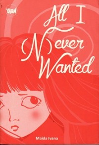 Image of All I (N)ever Wanted