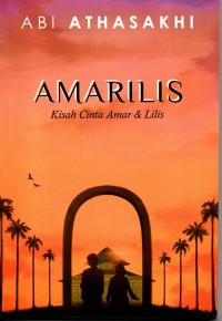 Image of Amarilis : Kisah Cinta Amar dan Lilis