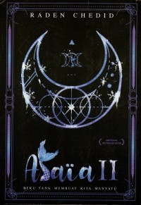 Image of Asaia II : Beku yang membuat Kita menyatu