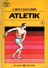 ATLETIK 1 : Latihan - Tekhnik - Taktik