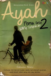 Image of Ayah, Pemilik Cinta yang Terlupakan 2