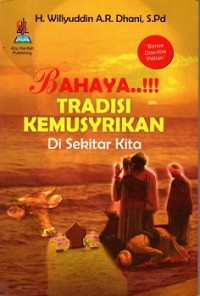 Image of Bahaya!!! Tradisi Kemusyrikan Di sekitar Kita