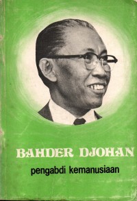 Image of Bahder Djohan : Pengabdi Kemanusiaan