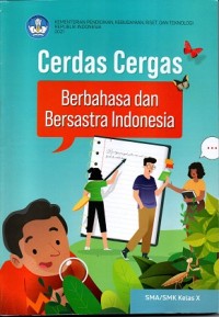 BERBAHASA dan BERSASTRA INDONESIA (Cerdas Cergas) X