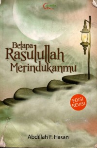 Betapa RASULULLAH Merindukanmu