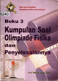 Buku 3 : Kumpulan Soal Oliampiade Fisika dan Penyelesaiannya