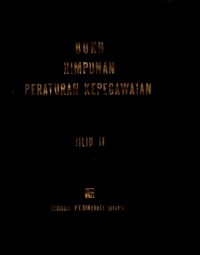 Buku HimpunanPeraturan Kepegawaian Jilid II