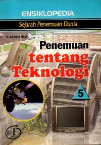 Image of Ensiklopedia Sejarah Penemuan Dunia : Penemuan tentang Teknologi