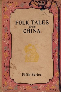 Image of Folk Tales from China : Fifth Series