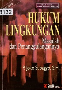 Hukum Lingkungan  : Masalah dan Penanggulangannya