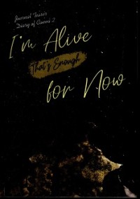 Image of I'm Alive, That's Enough For Now