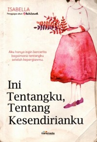 Image of Ini tentangku, tentang kesendirianku