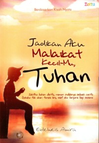 Image of Jadikan Aku Malaikat Kecilmu Tuhan