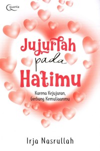 Jujurlah pada Hatimu