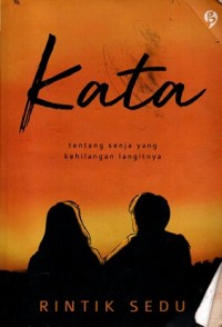 Image of Kata : tentang senja yang kehilangan langitnya