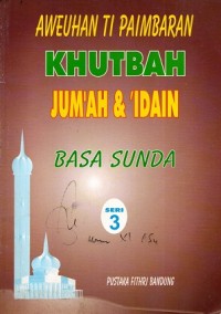 Khutbah Jumáh & Idain (Basa Sunda)