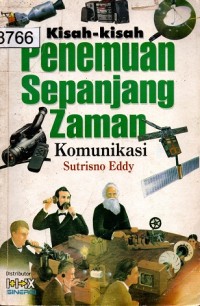 Image of Kisah-kisah Penemuan Sepanjang Zaman : Komunikasi