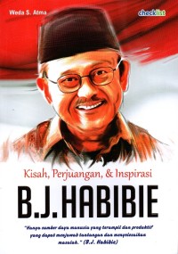 Kisah, Perjuangan & Inspirasi B.J. Habibie