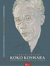 Image of Koko Koswara,Maestro Karawitan Sunda
