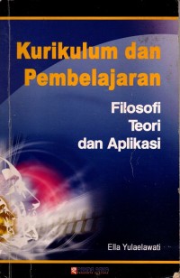 Image of Kurikulum dan Pembelajaran : Filosofi Teori dan Aplikasi