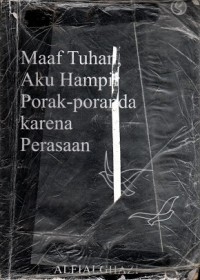Image of Maaf Tuhan, Aku hampir porak-poranda karena Perasaan