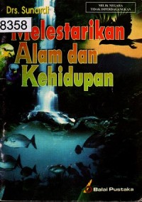 Melestarikan Alam dan Kehidupan